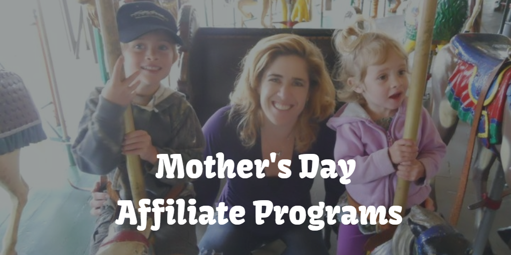 Mother's Day Affiliate Programs